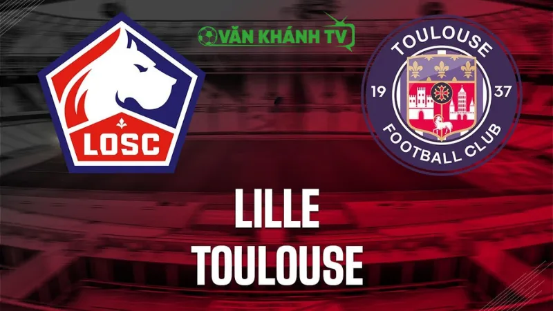 Nhận định Lille vs Toulouse, vòng 4 Ligue 1: Đoàn quân của HLV Bruno Genesio sẵn sàng thừa thắng xông lên.