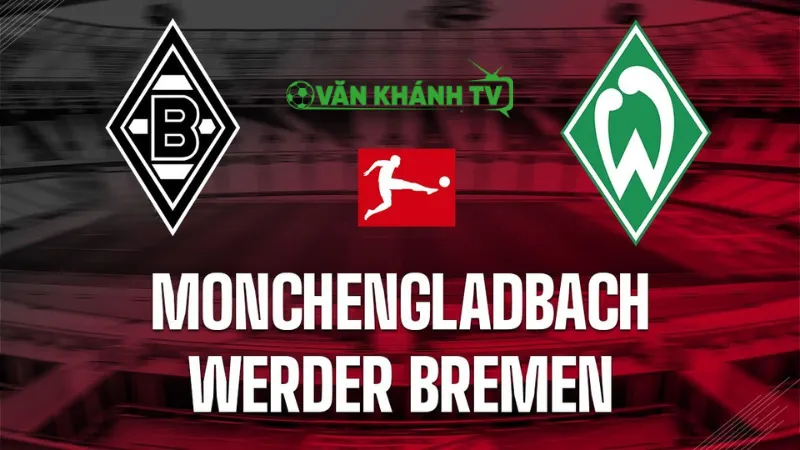 Nhận định trận M'Gladbach vs Bremen, vòng 3 Bundesliga 2025/26: Cơ hội cho cả hai tìm lại phong độ.