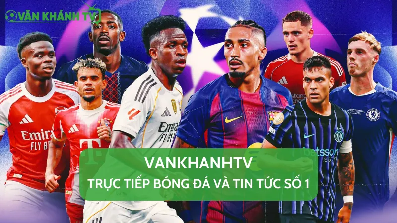 Tổng quan về nền tảng VankhanhTV